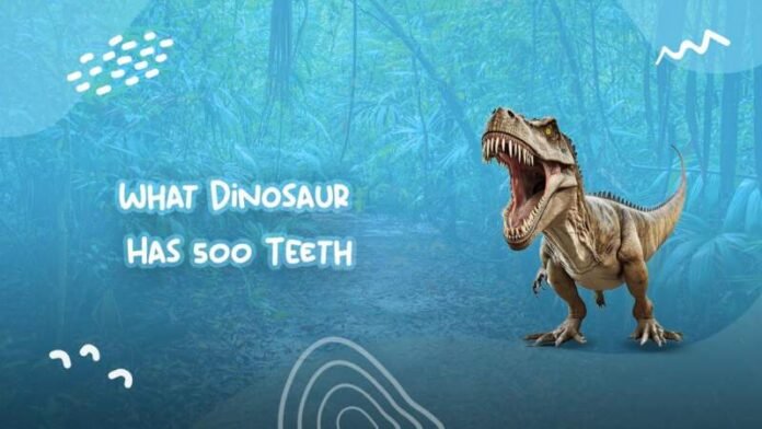 Dinosaur With 500 Teeth
